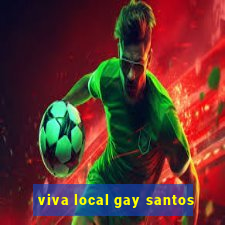 viva local gay santos